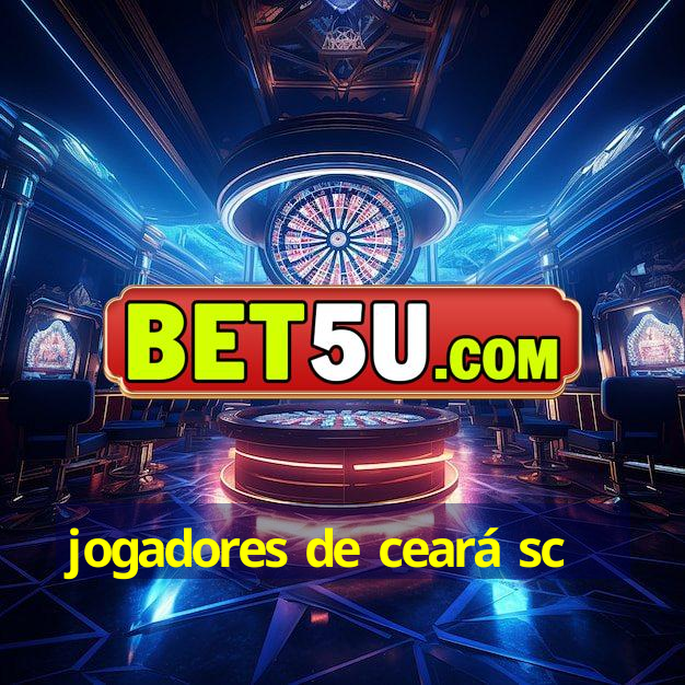 jogadores de ceará sc